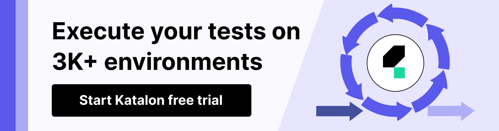 Execute tests across environments with Katalon