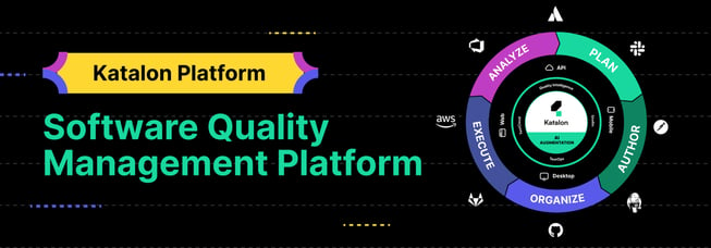 Katalon Software Quality Management Platform