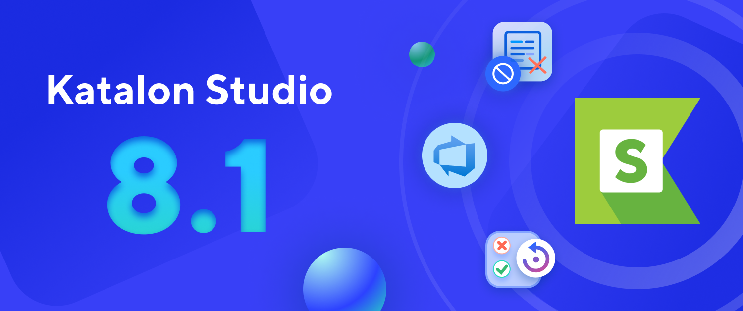 Katalon Studio 8.1 – Ways to Handle Flaky Tests Smarter